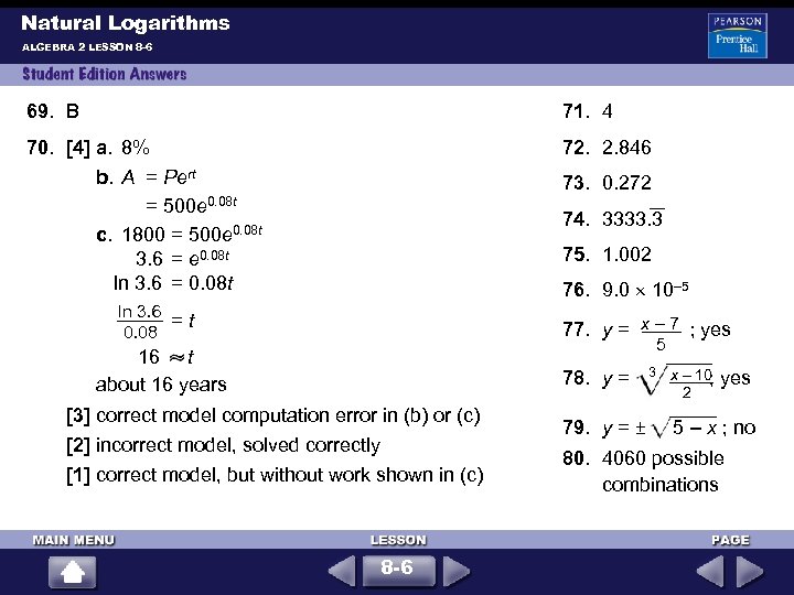Natural Logarithms ALGEBRA 2 LESSON 8 -6 69. B 71. 4 70. [4] a.