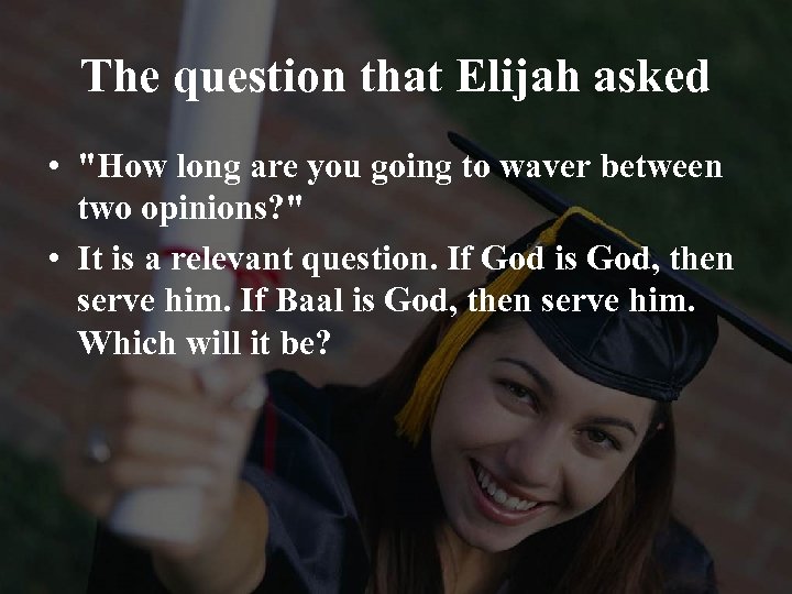 The question that Elijah asked • 