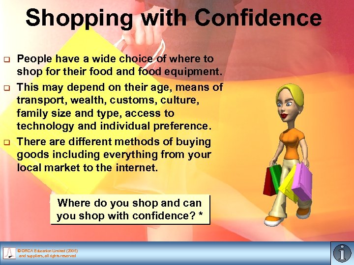 Shopping with Confidence q q q People have a wide choice of where to