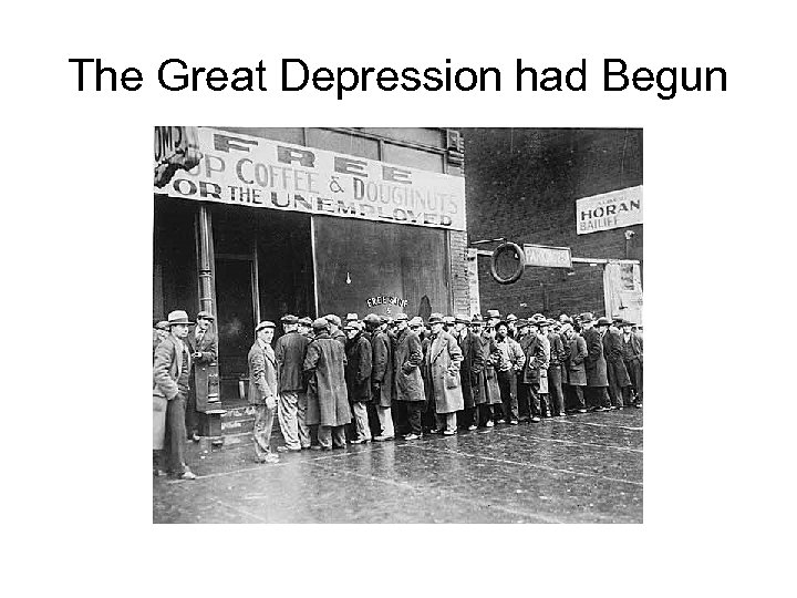 The Great Depression had Begun 