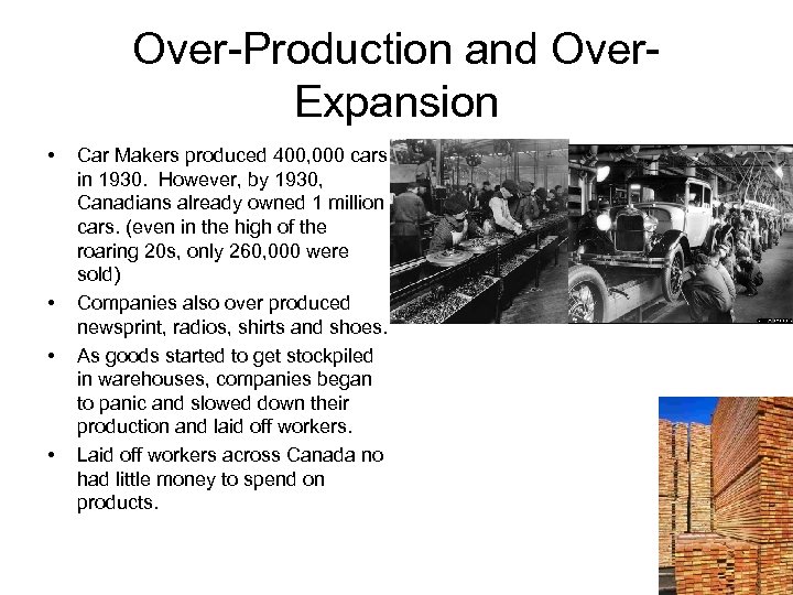 Over-Production and Over. Expansion • • Car Makers produced 400, 000 cars in 1930.