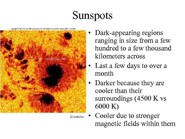 Sunspots • Dark-appearing regions ranging in size from a few hundred to a few