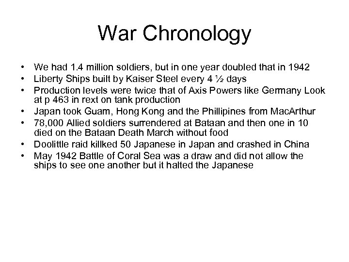 War Chronology • We had 1. 4 million soldiers, but in one year doubled