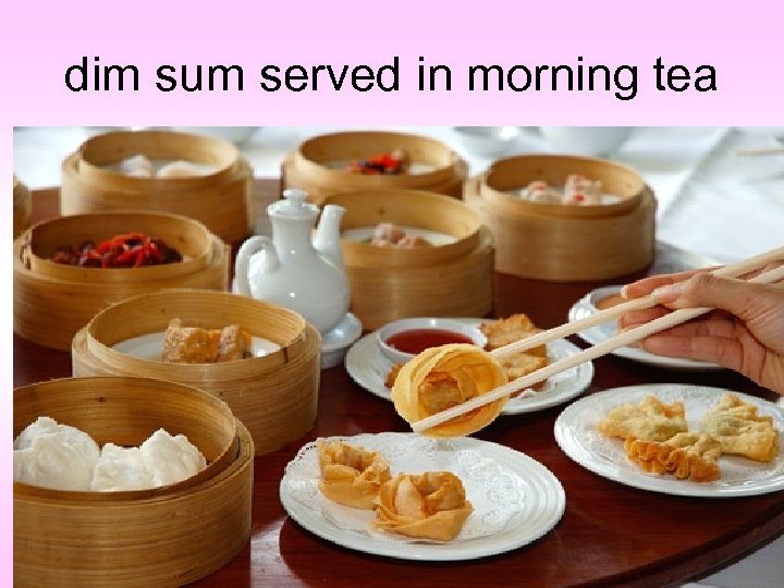 dim sum served in morning tea 