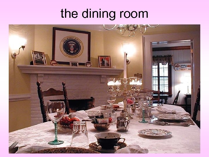 the dining room 