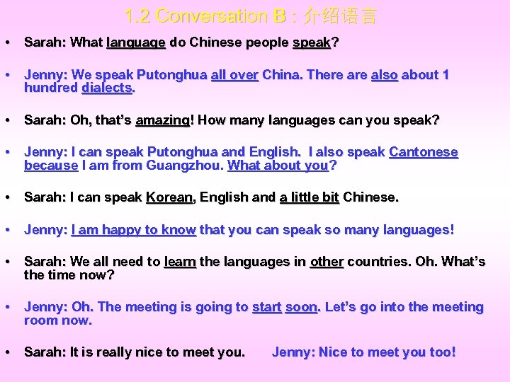 1. 2 Conversation B : 介绍语言 • Sarah: What language do Chinese people speak?