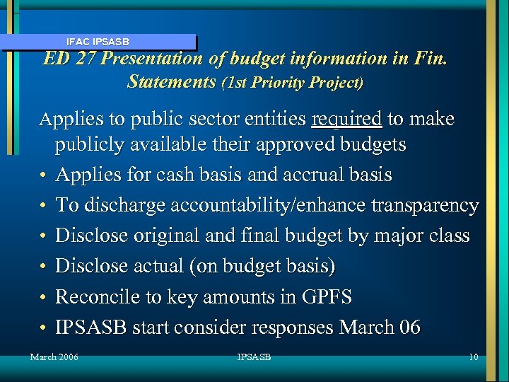 IFAC IPSASB ED 27 Presentation of budget information in Fin. Statements (1 st Priority