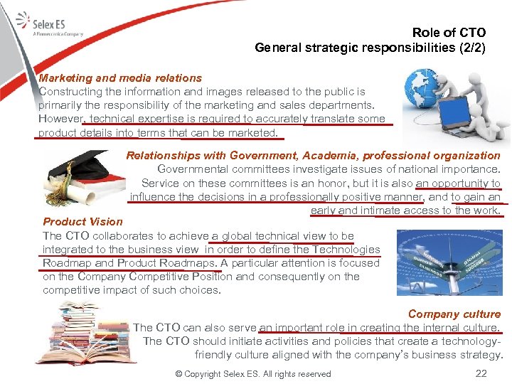 Role of CTO General strategic responsibilities (2/2) Marketing and media relations Constructing the information