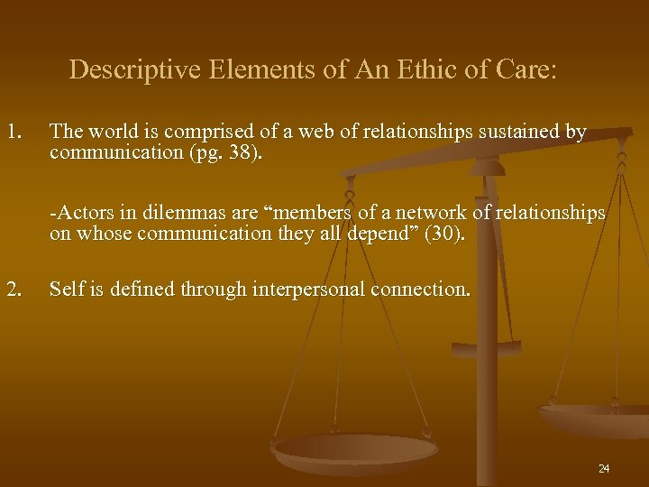 Descriptive Elements of An Ethic of Care: 1. The world is comprised of a