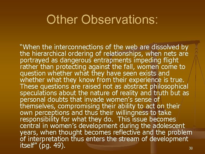 Other Observations: “When the interconnections of the web are dissolved by the hierarchical ordering