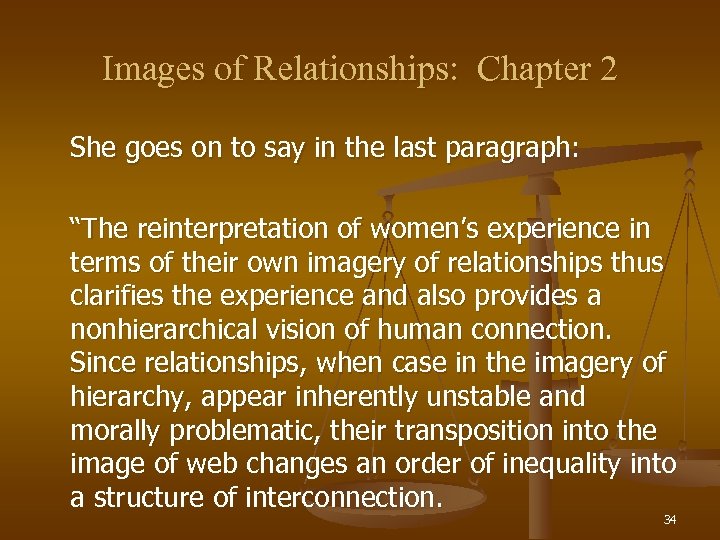 Images of Relationships: Chapter 2 She goes on to say in the last paragraph: