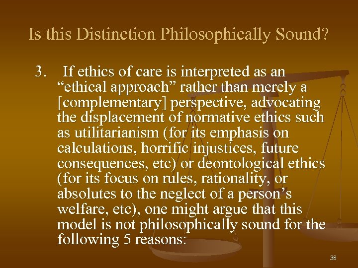 Is this Distinction Philosophically Sound? 3. If ethics of care is interpreted as an