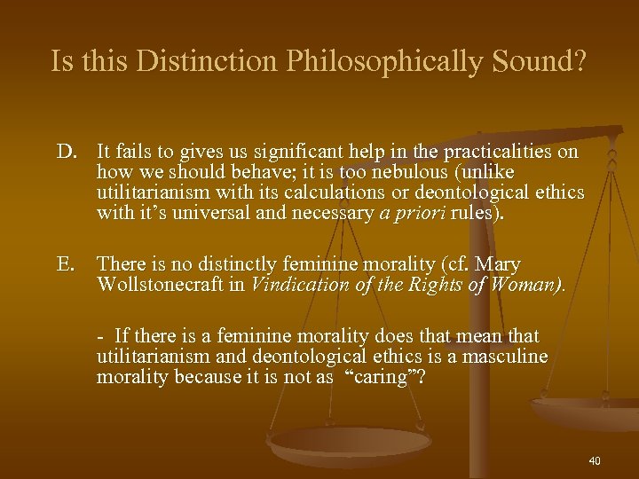 Is this Distinction Philosophically Sound? D. It fails to gives us significant help in