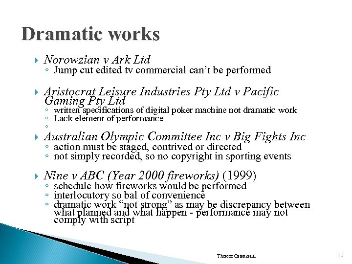 Dramatic works Norowzian v Ark Ltd Aristocrat Leisure Industries Pty Ltd v Pacific Gaming
