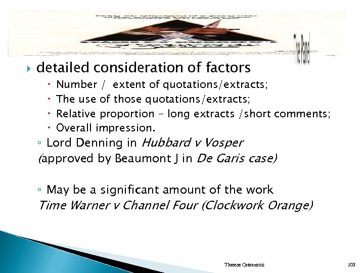  detailed consideration of factors Number / extent of quotations/extracts; The use of those