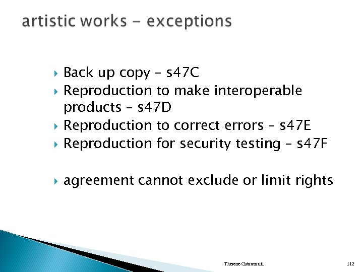  Back up copy – s 47 C Reproduction to make interoperable products –