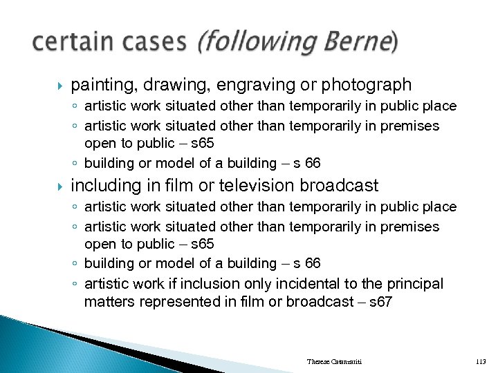  painting, drawing, engraving or photograph ◦ artistic work situated other than temporarily in