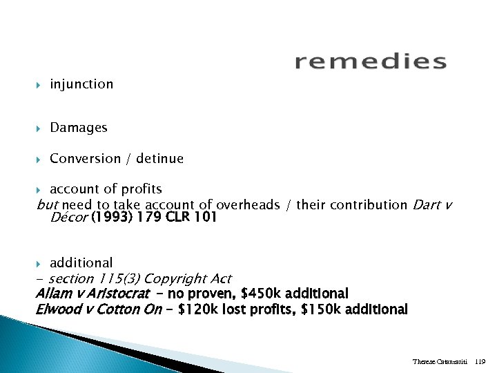  injunction Damages Conversion / detinue account of profits but need to take account