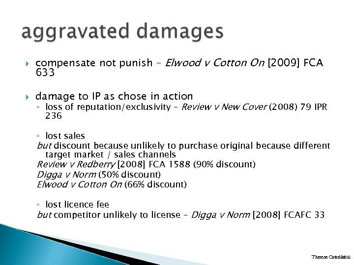  compensate not punish – Elwood v Cotton On [2009] FCA 633 damage to