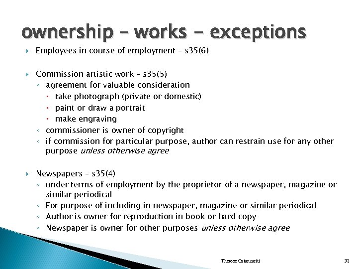 ownership – works - exceptions Employees in course of employment – s 35(6) Commission