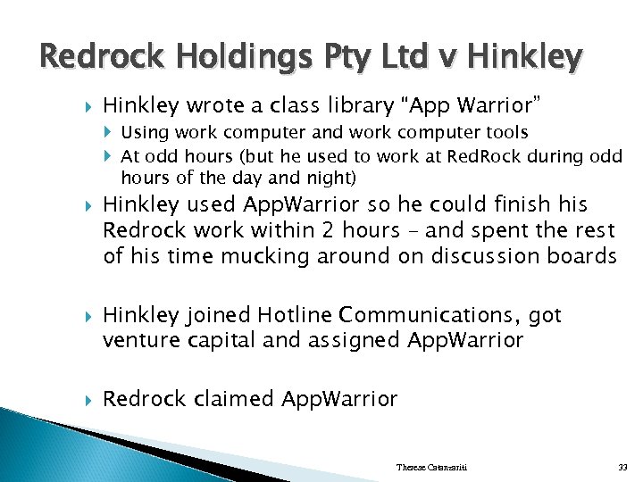 Redrock Holdings Pty Ltd v Hinkley wrote a class library “App Warrior” Using work