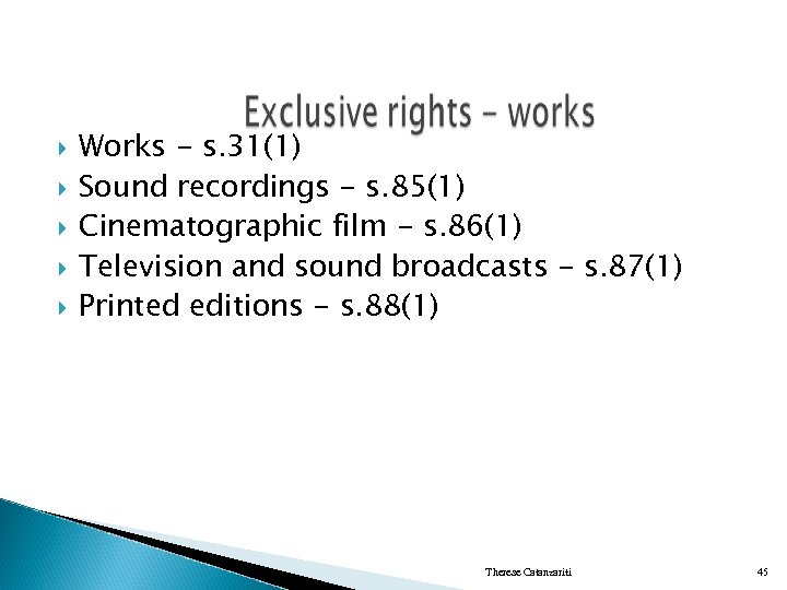 Works - s. 31(1) Sound recordings - s. 85(1) Cinematographic film - s.