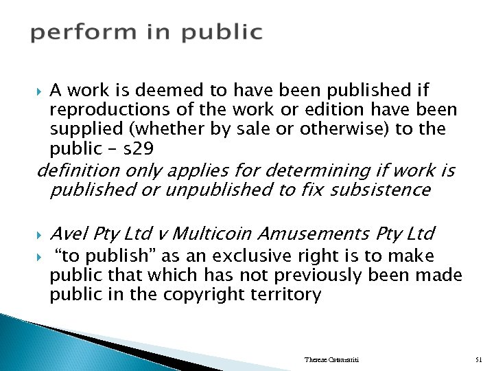  A work is deemed to have been published if reproductions of the work