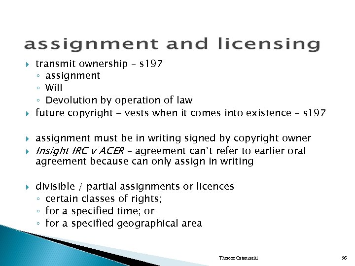  transmit ownership – s 197 ◦ assignment ◦ Will ◦ Devolution by operation