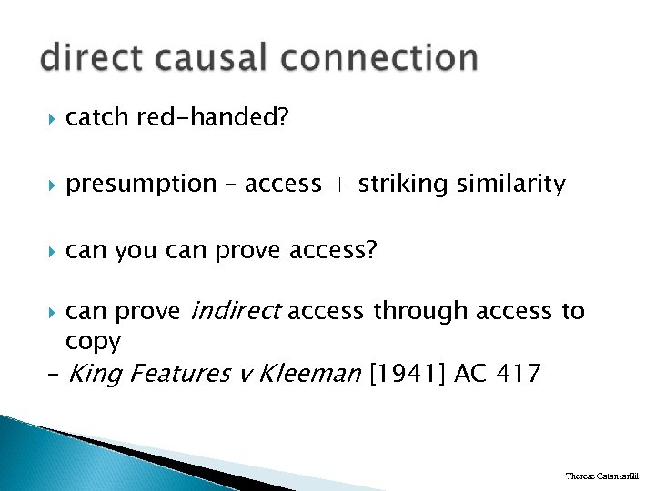  catch red-handed? presumption – access + striking similarity can you can prove access?