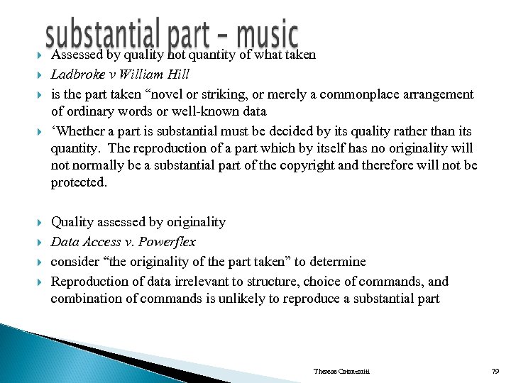  Assessed by quality not quantity of what taken Ladbroke v William Hill is