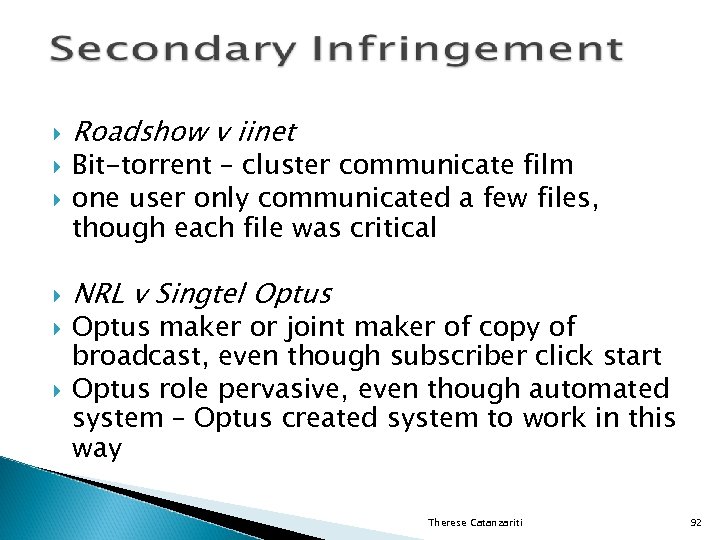  Roadshow v iinet Bit-torrent – cluster communicate film one user only communicated a