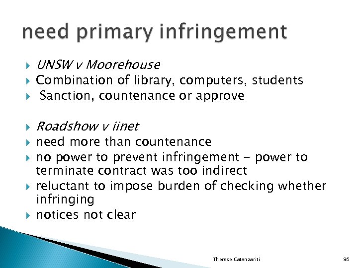  UNSW v Moorehouse Combination of library, computers, students Sanction, countenance or approve Roadshow