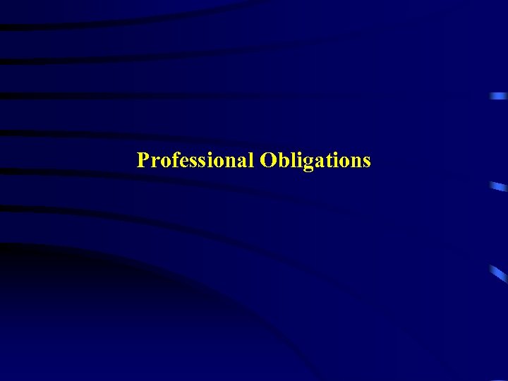Professional Obligations 