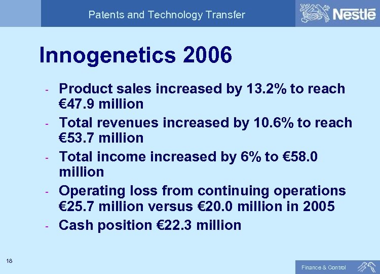 Patents and Technology Transfer Innogenetics 2006 - Product sales increased by 13. 2% to