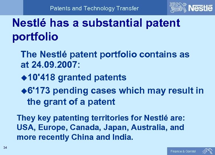 Patents and Technology Transfer Nestlé has a substantial patent portfolio The Nestlé patent portfolio