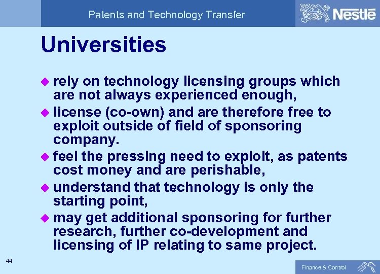 Patents and Technology Transfer Universities u rely on technology licensing groups which are not