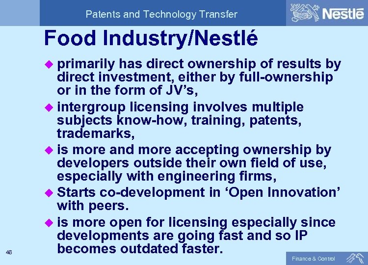 Patents and Technology Transfer Food Industry/Nestlé u primarily 46 has direct ownership of results