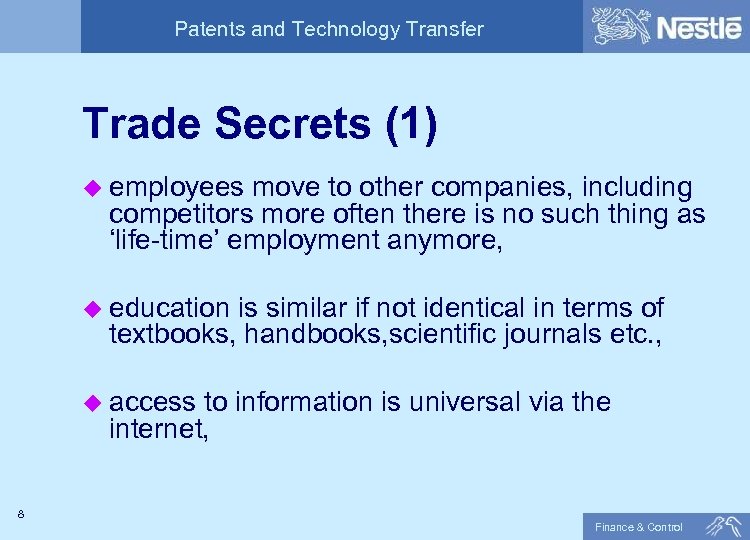 Patents and Technology Transfer Trade Secrets (1) u employees move to other companies, including