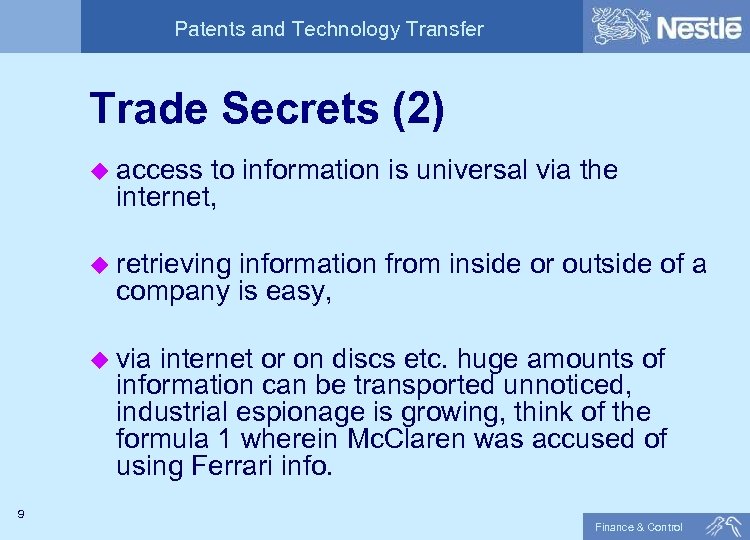 Patents and Technology Transfer Trade Secrets (2) u access to information is universal via