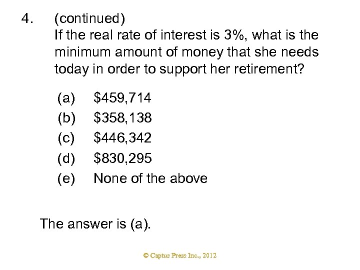 4. (continued) If the real rate of interest is 3%, what is the minimum