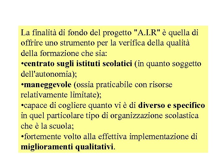 La finalità di fondo del progetto 