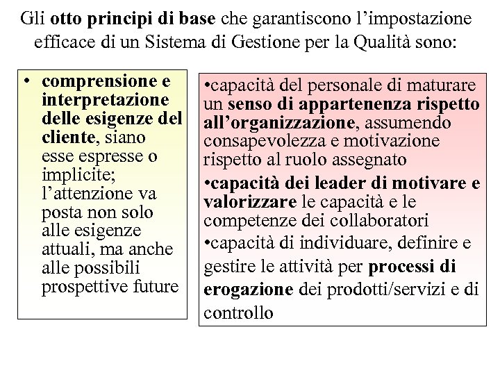 Gli otto principi di base che garantiscono l’impostazione efficace di un Sistema di Gestione