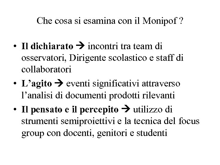 Che cosa si esamina con il Monipof ? • Il dichiarato incontri tra team