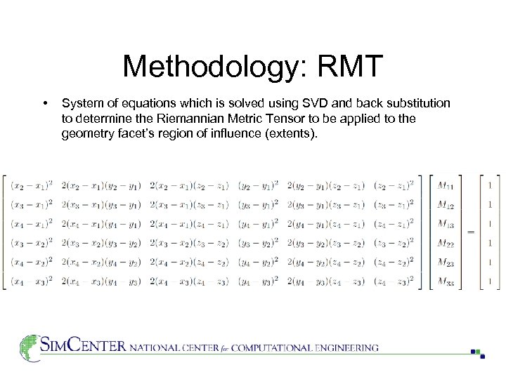 Methodology: RMT • System of equations which is solved using SVD and back substitution