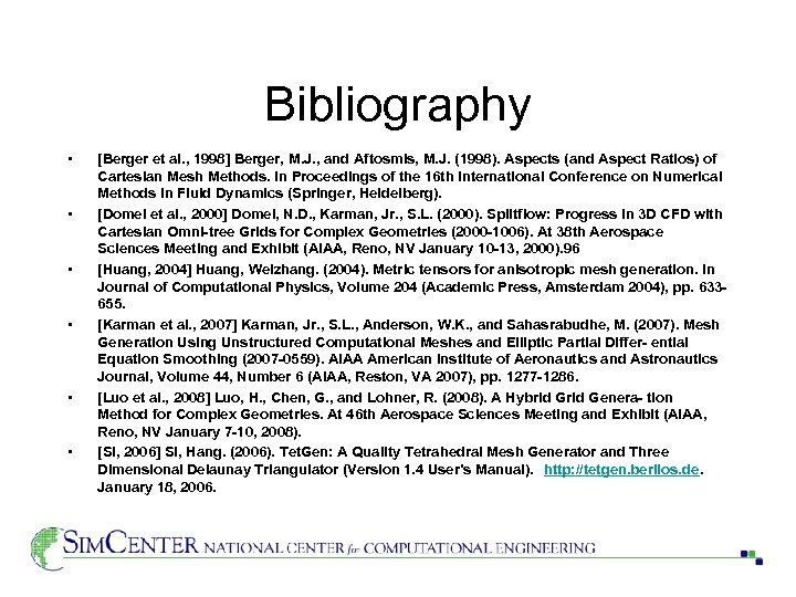 Bibliography • • • [Berger et al. , 1998] Berger, M. J. , and