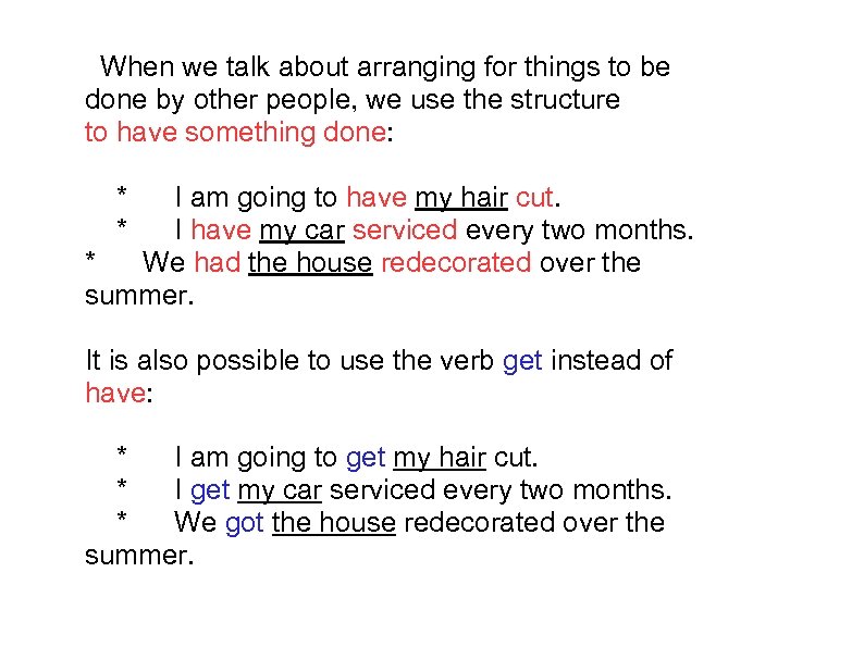  When we talk about arranging for things to be done by other people,