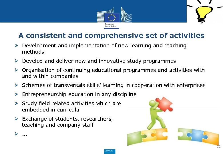 A consistent and comprehensive set of activities Ø Development and implementation of new learning