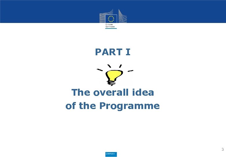 PART I The overall idea of the Programme 3 
