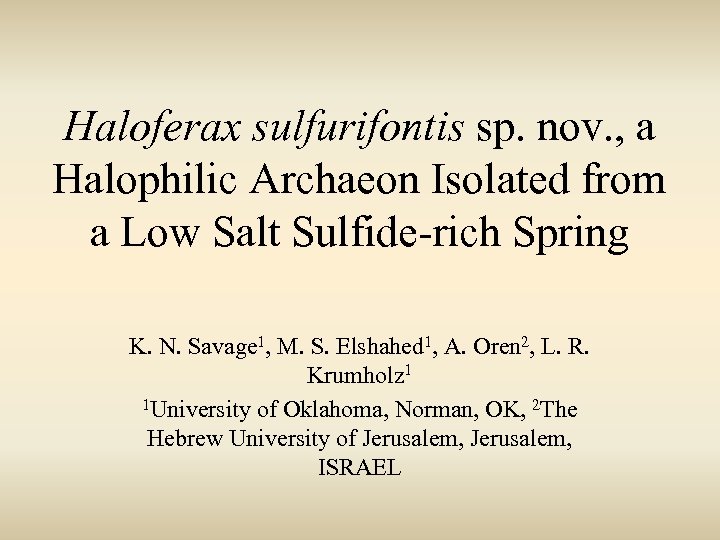 Haloferax sulfurifontis sp. nov. , a Halophilic Archaeon Isolated from a Low Salt Sulfide-rich