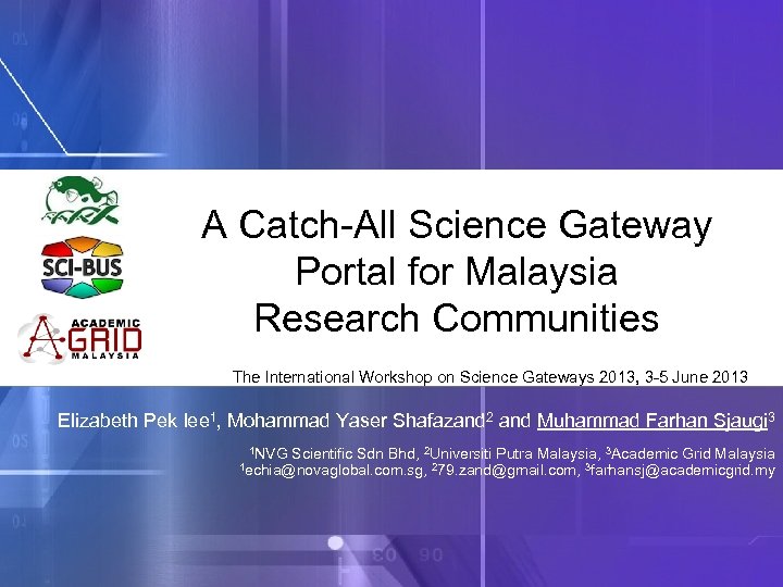 A Catch-All Science Gateway Portal for Malaysia Research Communities The International Workshop on Science